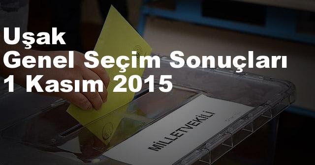 Uşak Seçim Sonuçları, 2015 Genel seçim sonuçları