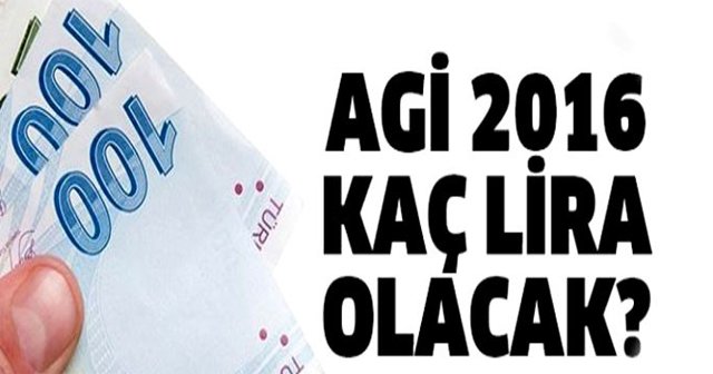 AGİ 2016 da ne kadar oldu, Asgari geçim indirimi maaşlara ne kadar yansıyacak (AGİ)