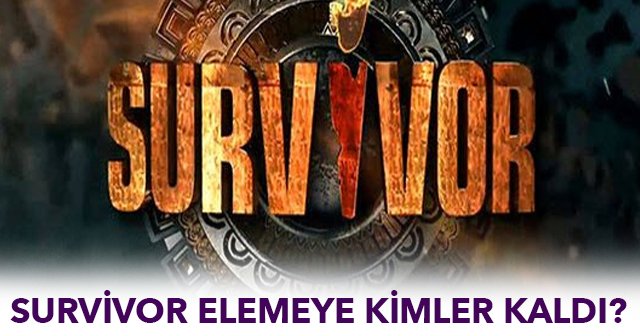 Survivor 28 Şubat kimin ismi yazıldı eleme adayı kim, Survivor elemeye kimler kaldı