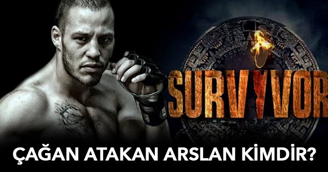 Survivor Atakan Arslan kimdir nereli - Survivor Çağan Atakan Arslan kaç yaşında mesleği ne