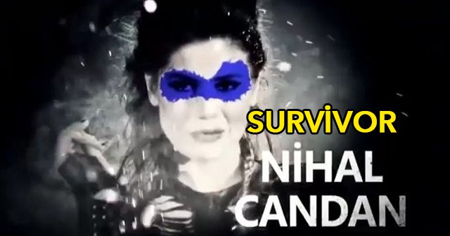 Survivor Nihal Candan kimdir- Nihal Candan mesleği ne biyografisi