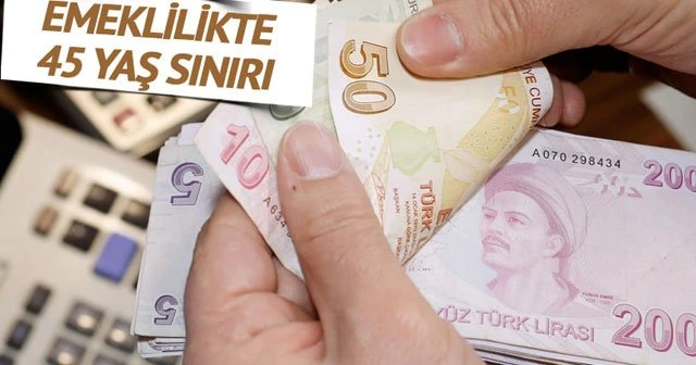 BES'e 'otomatik' katılacaklara 45 yaş sınırı