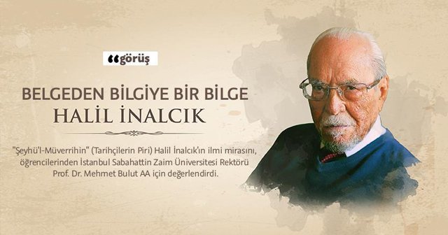 Belgeden bilgiye bir bilge, Halil İnalcık