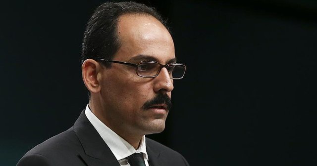 Kalın, &#039;Teröre karşı açık ve tutarlı bir duruş sergilenmeli&#039;