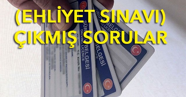 Ehliyet 8 Ekim 2016 çıkmış sınav soruları ve cevaplarını öğren - (Çıkmış ehliyet sınavı soru ve cevapları)