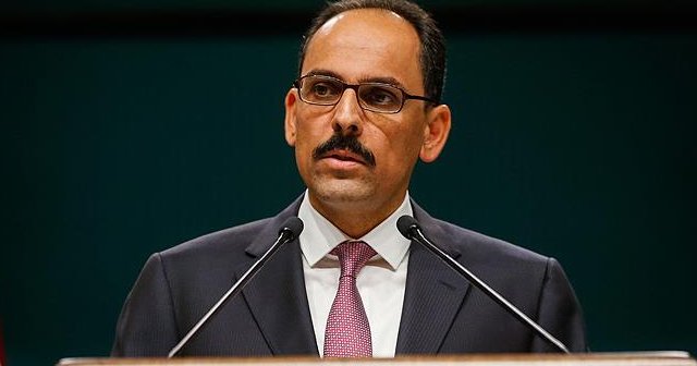 Kalın, 'İslam düşmanlığı günlük siyasetin parçası haline getirilmiştir'