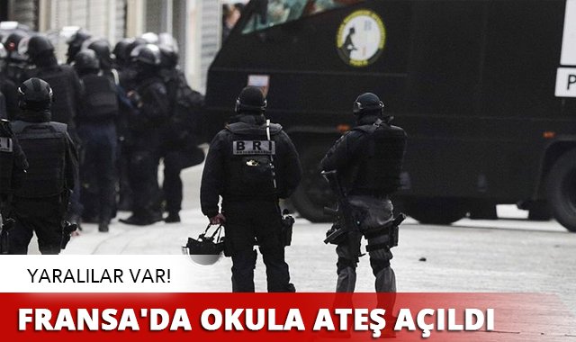 Fransa&#039;da okula ateş açıldı