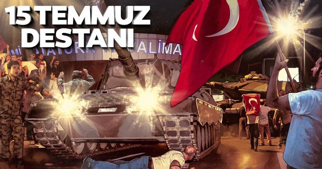 15 Temmuz ihaneti unutturulmayacak