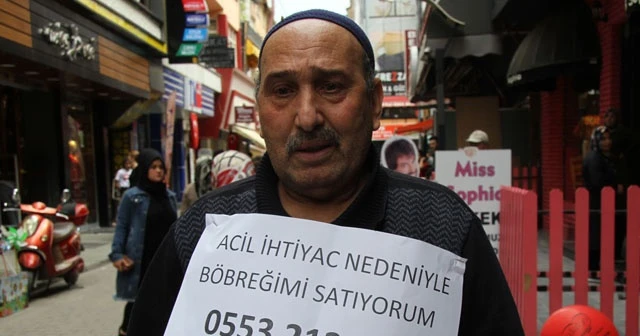 66 yaşındaki adam 9 bin 900 lira için böbreğini satışa çıkardı