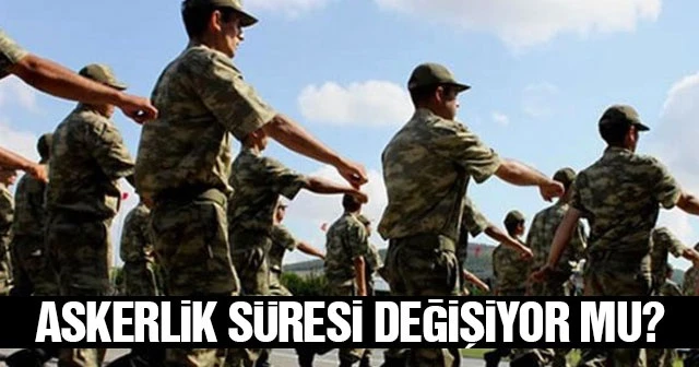 ASKERLİK SÜRESİ DÜŞTÜ MÜ? ASKERLİK KISALIYOR MU? TEK TİP ASKERLİK UYGULAMASI NASIL SON HABER, SON DURUM tıklaa