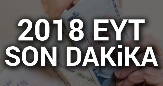 EYT Son Dakika Gelişme| EYT SON DAKİKA BUGÜN| EYT MÜJDELİ HABER