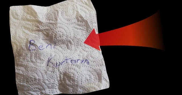 Peçeteye yazdığı not sayesinde kurtarıldı