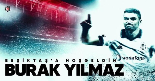 Beşiktaş&#039;tan Burak Yılmaz&#039;a &#039;hoş geldin&#039; mesajı