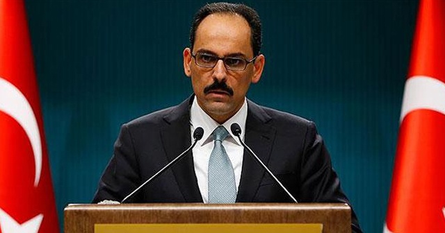 İbrahim Kalın: Bu konuyu yakın şekilde takip etmeye devam edeceğiz