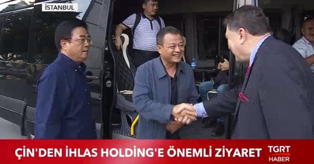 Çin&#039;den İhlas Holding&#039;e önemli ziyaret