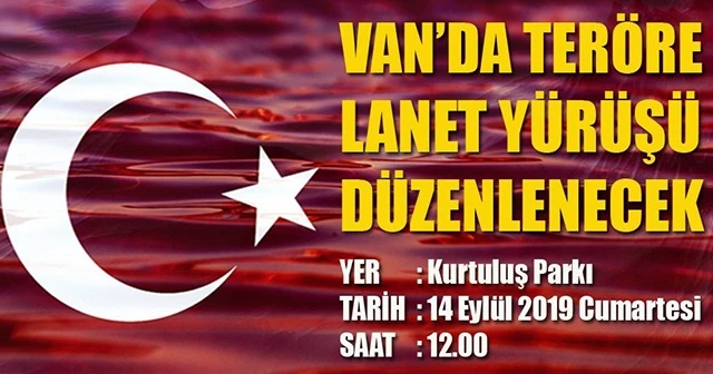 Van&#039;da &#039;Teröre Lanet&#039; yürüyüşü düzenlenecek