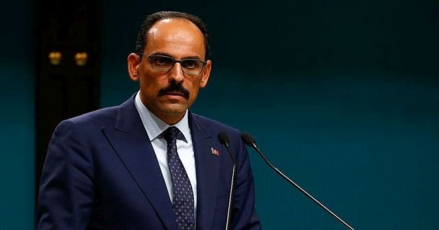 Cumhurbaşkanlığı Sözcüsü Kalın: Şantajlar ve tehditler Türkiye&#039;yi haklı davasından asla vazgeçiremez