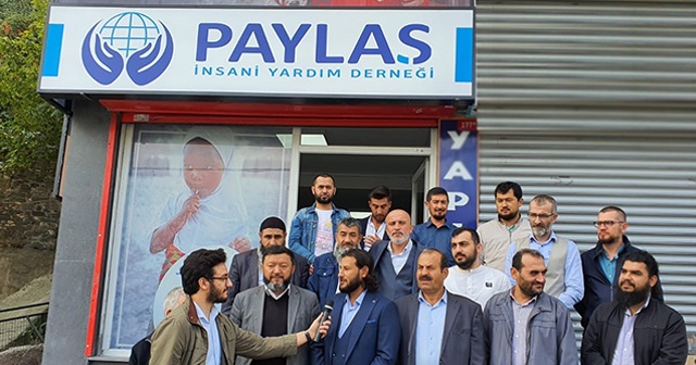 Paylaş İnsani Yardım Derneği İstanbul&#039;da temsilcilik açtı