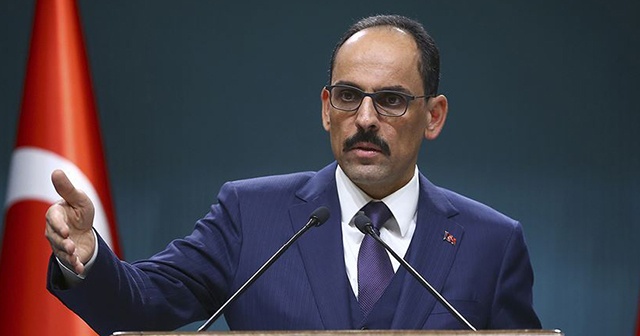 Kalın: ABD ve İran gerilimi artıracak hamlelerden kaçınmalı