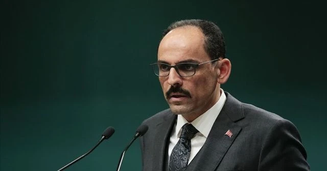 Cumhurbaşkanlığı Sözcüsü Kalın’dan 24 Nisan olaylarına ilişkin açıklama