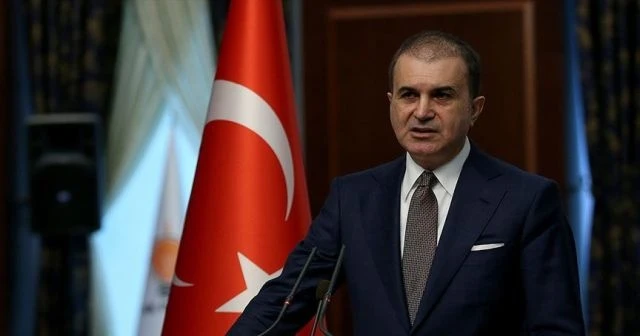 Ömer Çelik:Tarihleri boyunca ne yaptılarsa şimdi de onu yapmaya çalışıyorlar