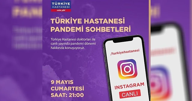 Türkiye Hastanesi doktorları ile canlı yayında pandemi sohbetleri