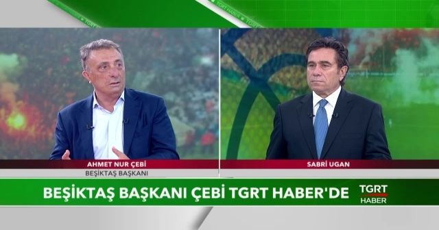 Beşiktaş Başkanı Ahmet Nur Çebi TGRT Haber’de soruları cevapladı