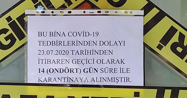 Korona virüs çıkan apartmana şeritli karantina