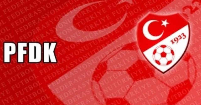 PFDK kararları açıklandı