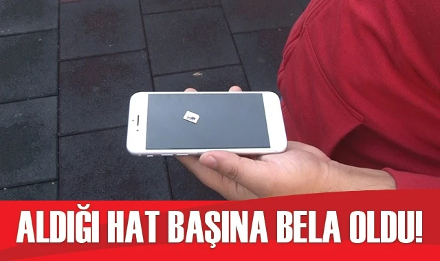 Aldığı hat başına bela oldu!