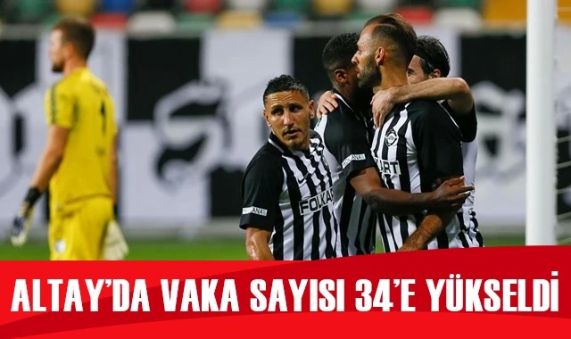 Altay'da pozitif vaka sayısı 34'e çıktı