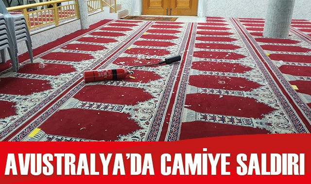 Avustralya’da Türkler&#039;e ait camiye saldırı