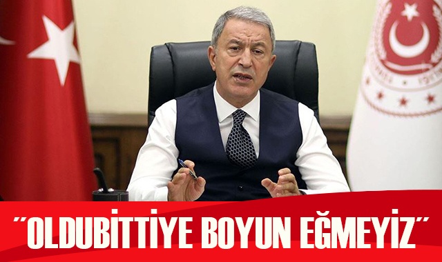 Bakan Akar: Oldubittiye boyun eğmeyiz