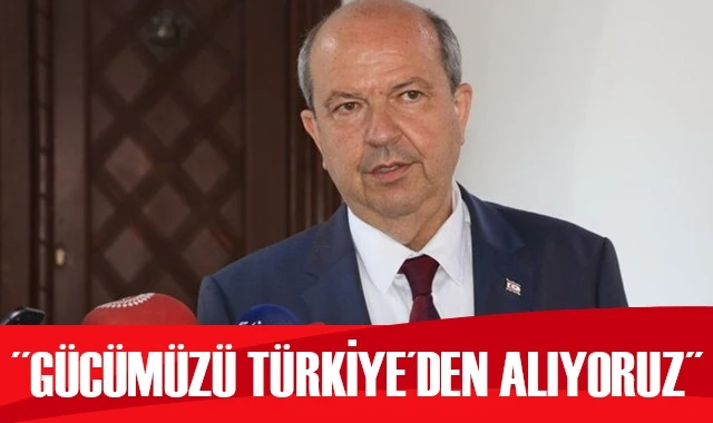 Ersin Tatar: Gücümüzü Türkiye&#039;den alıyoruz