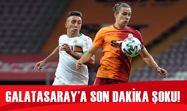 Galatasaray'a son dakika şoku!