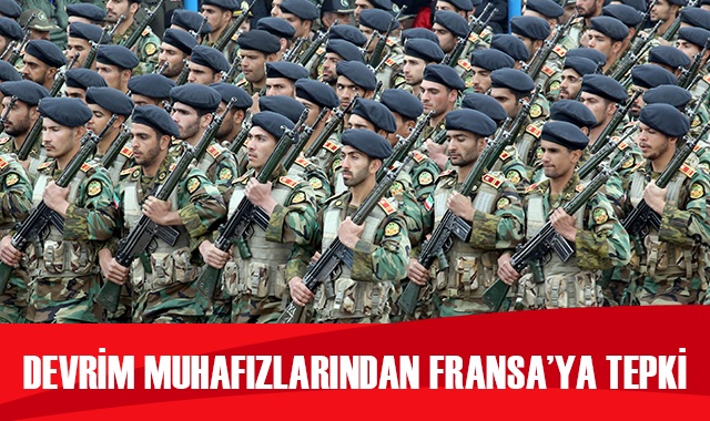 İran Devrim Muhafızları&#039;ndan Fransa’ya tepki