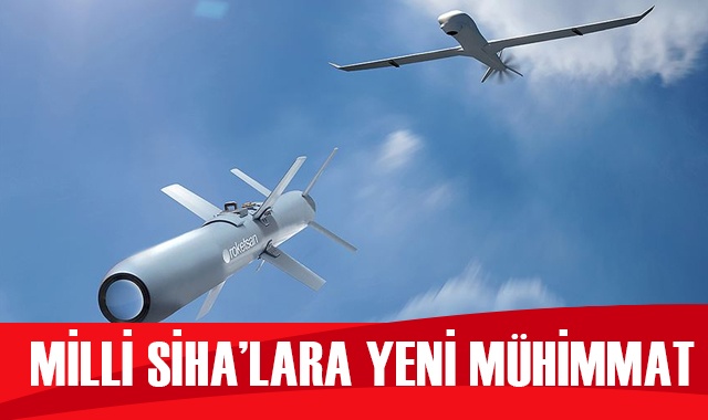 Milli SİHA&#039;lara yeni mühimmatlar geliyor