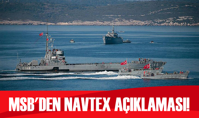 MSB&#039;den NAVTEX açıklaması!