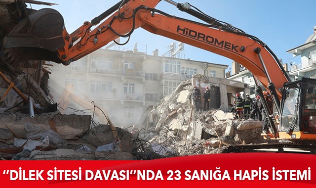 ‘Dilek Sitesi davası’nda 23 sanığa hapis istemi