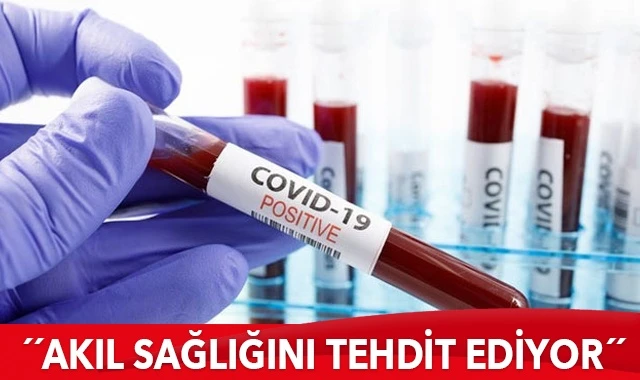 "Kovid-19 akıl sağlığını tehdit ediyor"