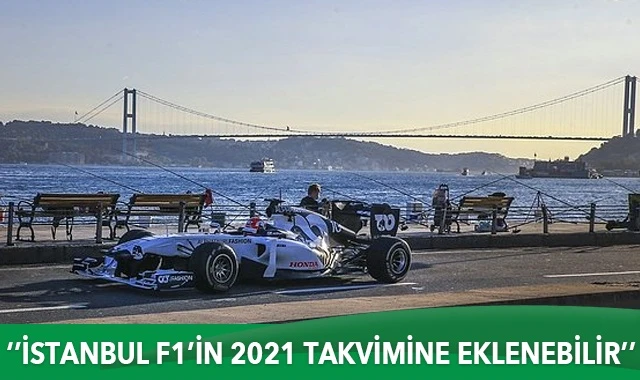 ''Türkiye Grand Prix'sinin 2021 takvimine eklenmesine sıcak bakıyoruz''