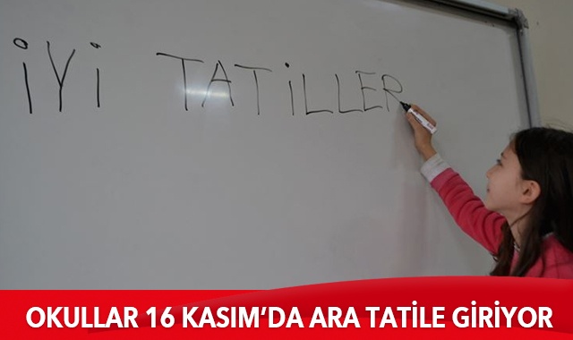 Okullar 16 Kasım'da ara tatile giriyor