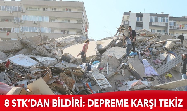 8 STK&#039;dan bildiri: Depreme karşı tekiz