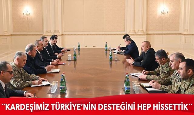 Aliyev: Kardeşimiz Türkiye&#039;nin desteğini hep hissettik