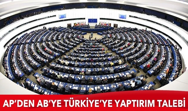 AP, AB'nin Türkiye'ye yaptırım uygulamasını istedi