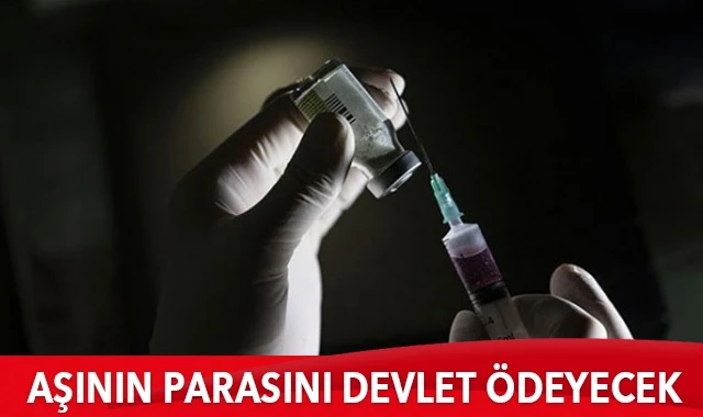 Aşının parasını devlet ödeyecek