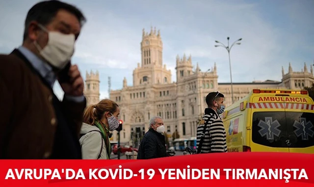 Avrupa'da Kovid-19 yeniden tırmanışta