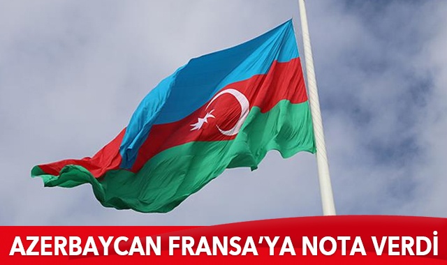 Azerbaycan Fransa'ya nota verdi