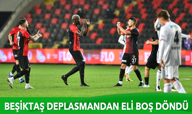 Beşiktaş, Gaziantep'ten eli boş döndü