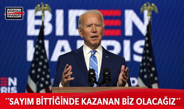 Biden: Sayım bittiğinde kazanan biz olacağız